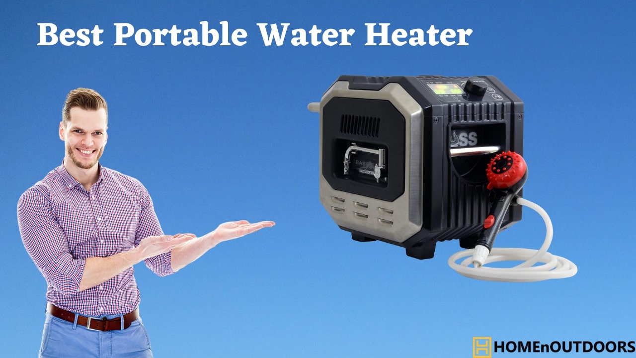 Best Portable Water Heater