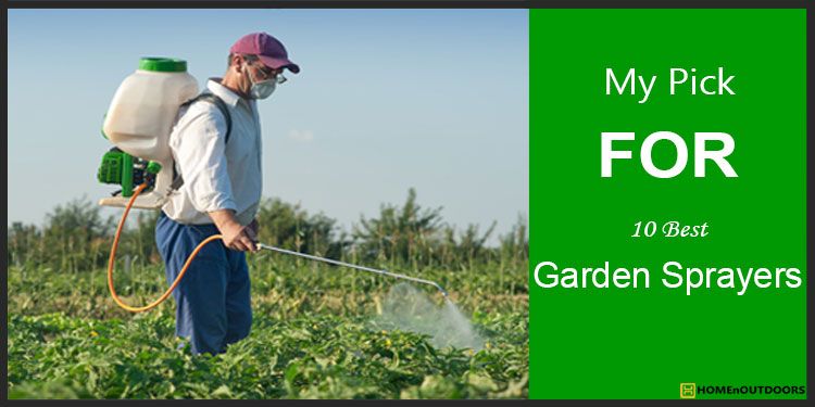 Top 10 Best Garden Sprayers Reviews Experts Guide In 2020
