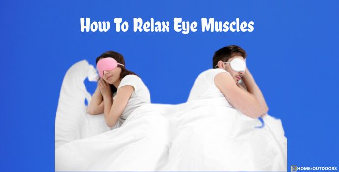 How To Relax Eye Muscles